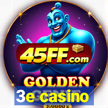 3e casino